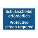 Schutzscheibe erforderlich - Protective screen required
