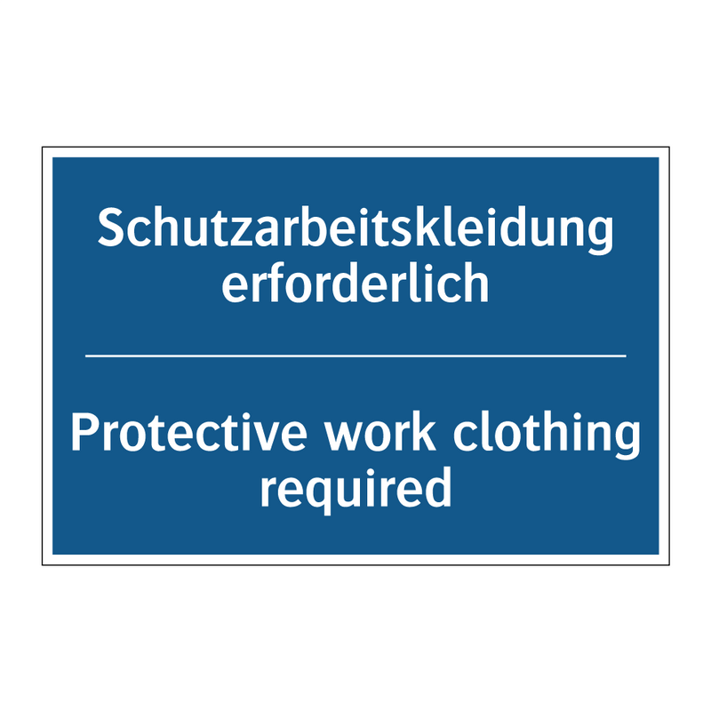 Schutzarbeitskleidung erforderlich/.../ - Protective work clothing required/.../