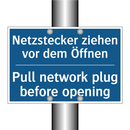 Netzstecker ziehen vor dem Öffnen/.../ - Pull network plug before opening/.../