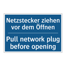 Netzstecker ziehen vor dem Öffnen/.../ - Pull network plug before opening/.../