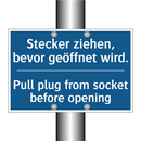 Stecker ziehen, bevor geöffnet /.../ - Pull plug from socket before opening/.../