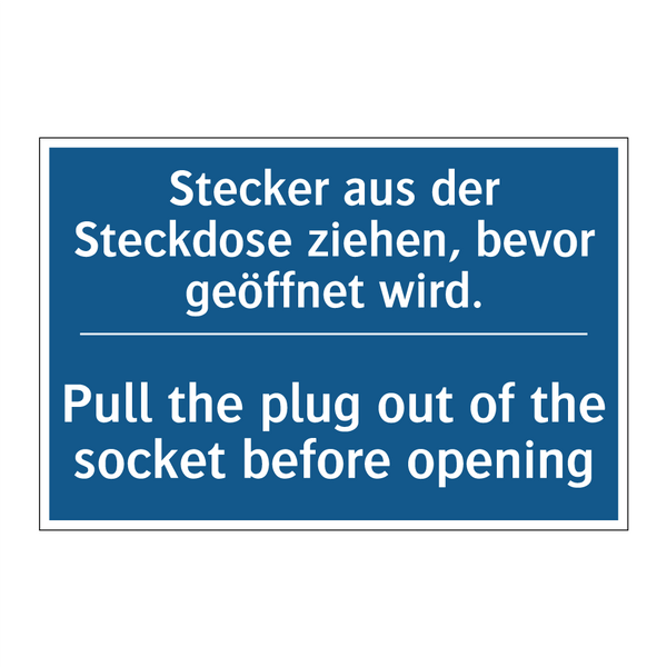 Stecker aus der Steckdose ziehen, /.../ - Pull the plug out of the socket /.../