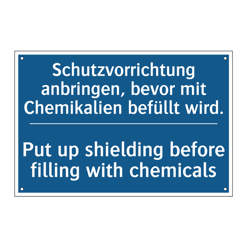 Schutzvorrichtung anbringen, bevor /.../ - Put up shielding before filling /.../