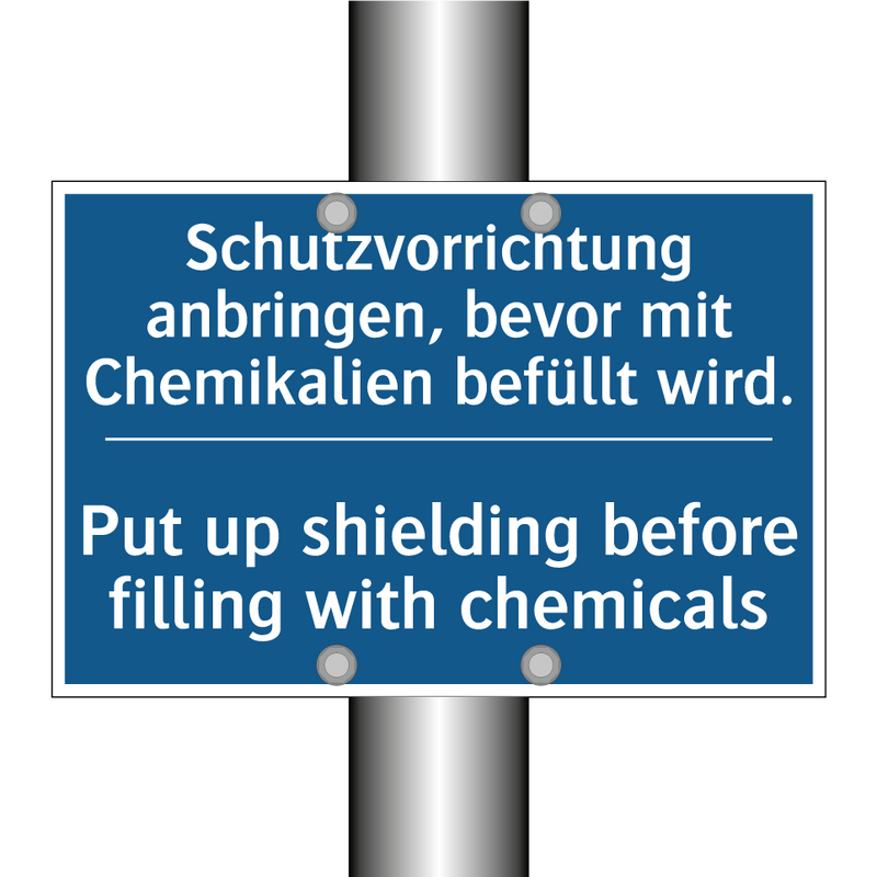 Schutzvorrichtung anbringen, bevor /.../ - Put up shielding before filling /.../