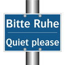 Bitte Ruhe - Quiet please
