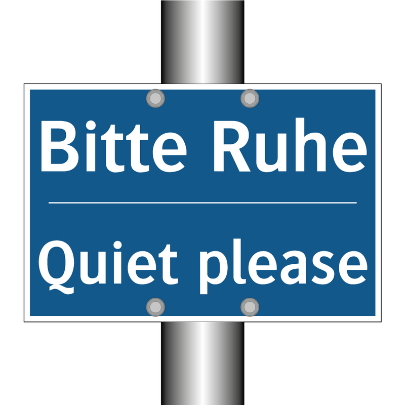 Bitte Ruhe - Quiet please