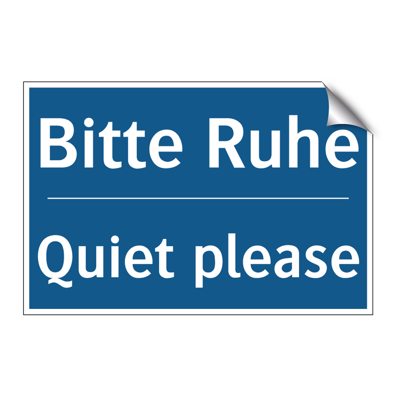 Bitte Ruhe - Quiet please