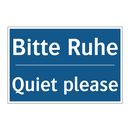 Bitte Ruhe - Quiet please