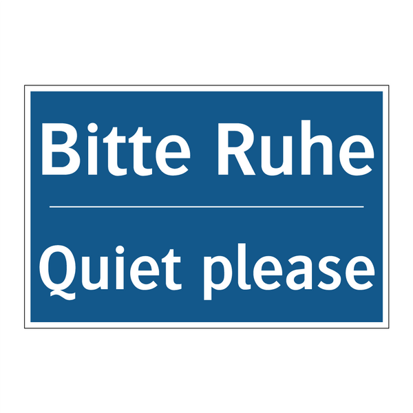 Bitte Ruhe - Quiet please