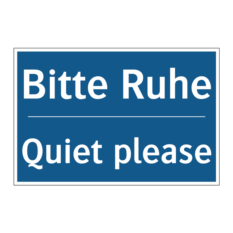 Bitte Ruhe - Quiet please