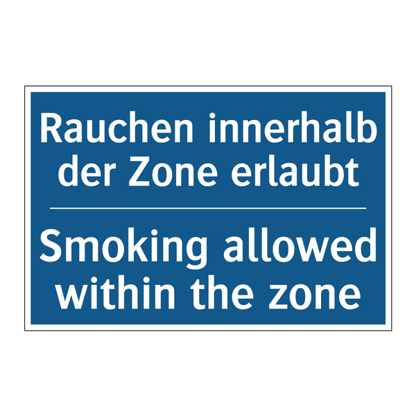 Rauchen innerhalb der Zone erlaubt/.../ - Smoking allowed within the zone/.../