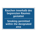 Rauchen innerhalb des begrenzten /.../ - Smoking permitted within the designated /.../