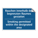 Rauchen innerhalb des begrenzten /.../ - Smoking permitted within the designated /.../