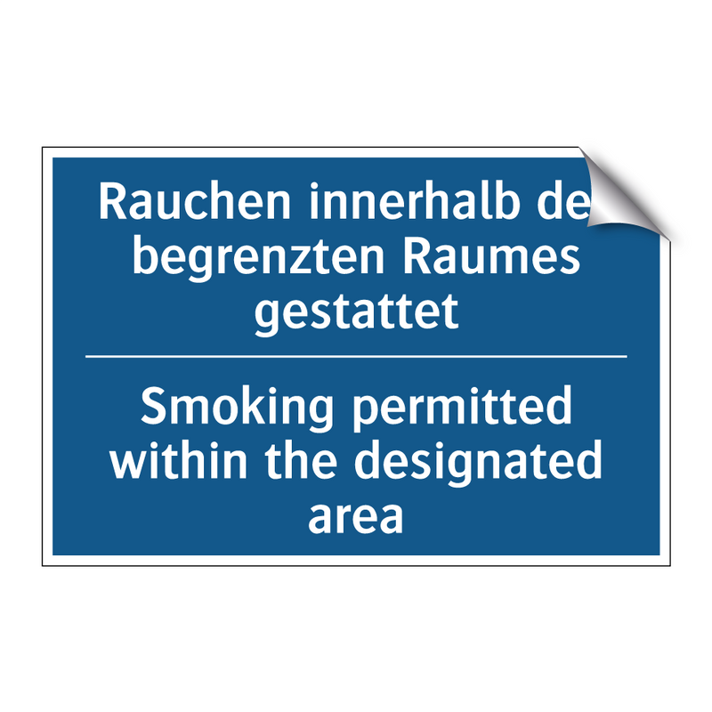 Rauchen innerhalb des begrenzten /.../ - Smoking permitted within the designated /.../