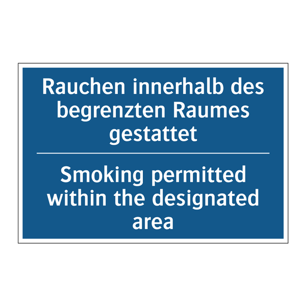 Rauchen innerhalb des begrenzten /.../ - Smoking permitted within the designated /.../