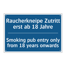 Raucherkneipe Zutritt erst ab /.../ - Smoking pub entry only from 18 /.../