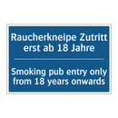 Raucherkneipe Zutritt erst ab /.../ - Smoking pub entry only from 18 /.../