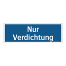 Nur Verdichtung