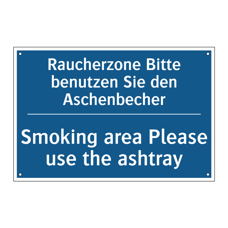 Raucherzone Bitte benutzen Sie /.../ - Smoking area Please use the ashtray/.../