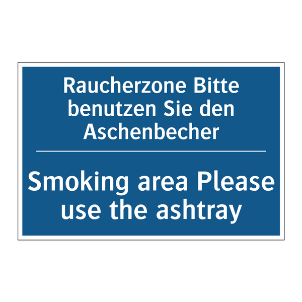 Raucherzone Bitte benutzen Sie /.../ - Smoking area Please use the ashtray/.../