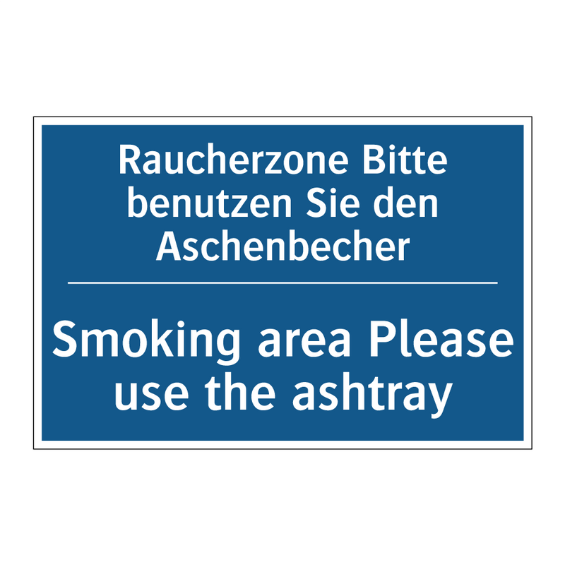 Raucherzone Bitte benutzen Sie /.../ - Smoking area Please use the ashtray/.../
