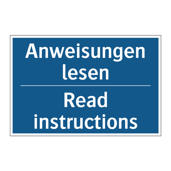 Anweisungen lesen - Read instructions