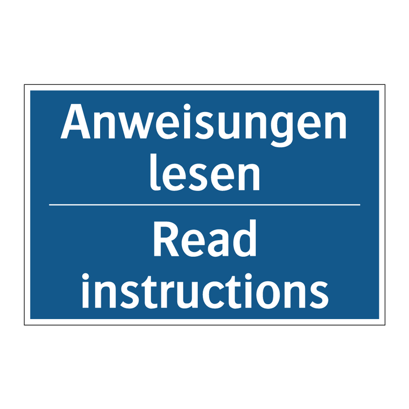 Anweisungen lesen - Read instructions