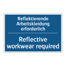 Reflektierende Arbeitskleidung /.../ - Reflective workwear required