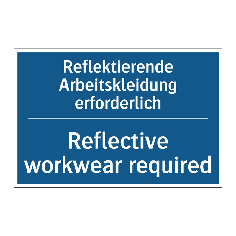 Reflektierende Arbeitskleidung /.../ - Reflective workwear required