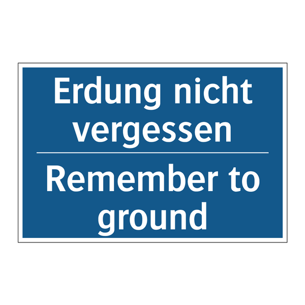 Erdung nicht vergessen - Remember to ground