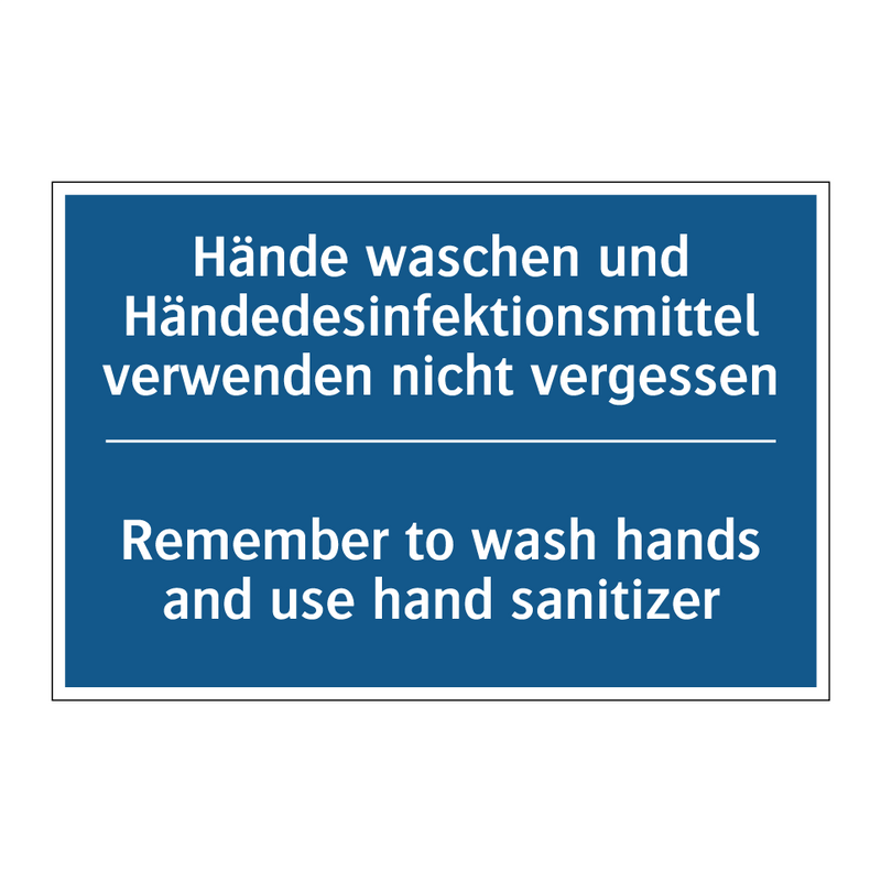 Hände waschen und Händedesinfektionsmittel /.../ - Remember to wash hands and use /.../