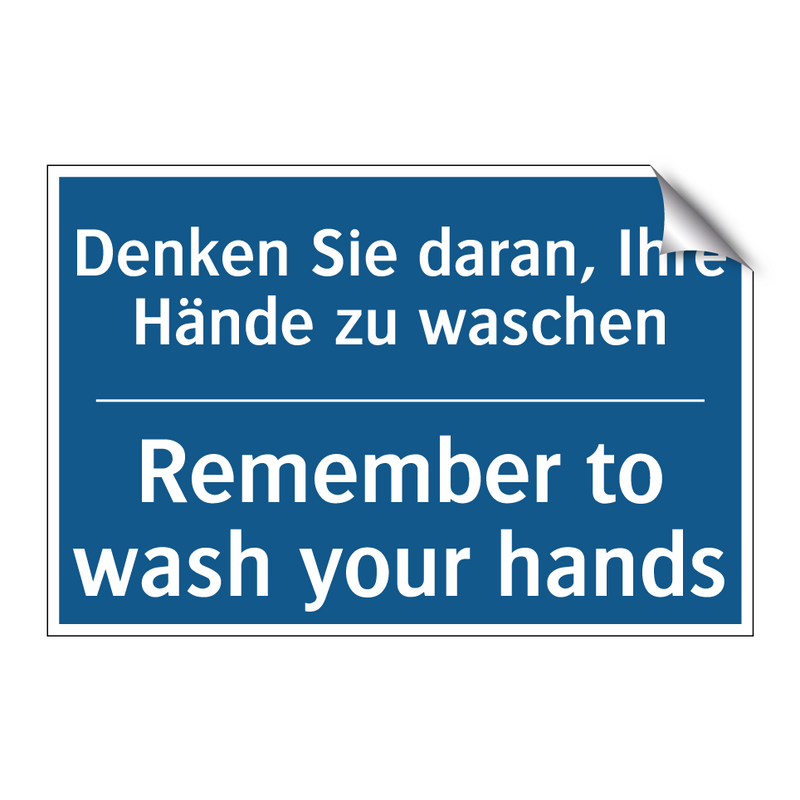 Denken Sie daran, Ihre Hände zu /.../ - Remember to wash your hands