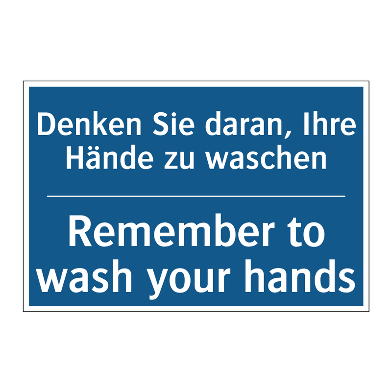 Denken Sie daran, Ihre Hände zu /.../ - Remember to wash your hands