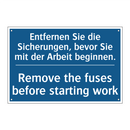 Entfernen Sie die Sicherungen, /.../ - Remove the fuses before starting /.../