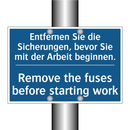 Entfernen Sie die Sicherungen, /.../ - Remove the fuses before starting /.../