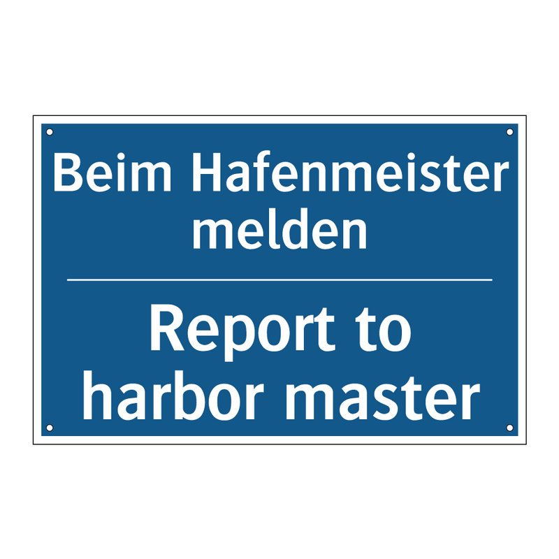 Beim Hafenmeister melden - Report to harbor master