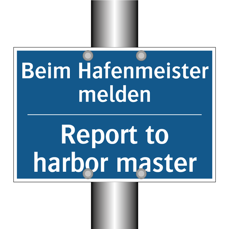Beim Hafenmeister melden - Report to harbor master