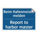 Beim Hafenmeister melden - Report to harbor master