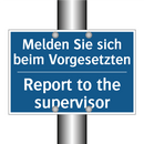 Melden Sie sich beim Vorgesetzten/.../ - Report to the supervisor