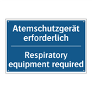 Atemschutzgerät erforderlich - Respiratory equipment required