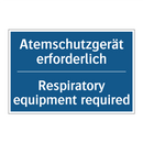 Atemschutzgerät erforderlich - Respiratory equipment required