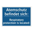 Atemschutz befindet sich: - Respiratory protection is located:/.../
