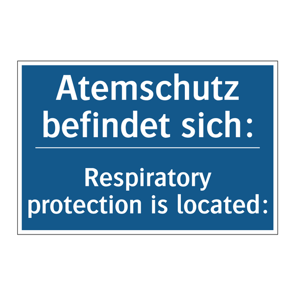 Atemschutz befindet sich: - Respiratory protection is located:/.../