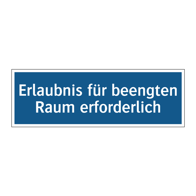 Erlaubnis für beengten Raum erforderlich