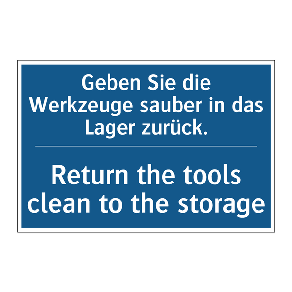 Geben Sie die Werkzeuge sauber /.../ - Return the tools clean to the /.../