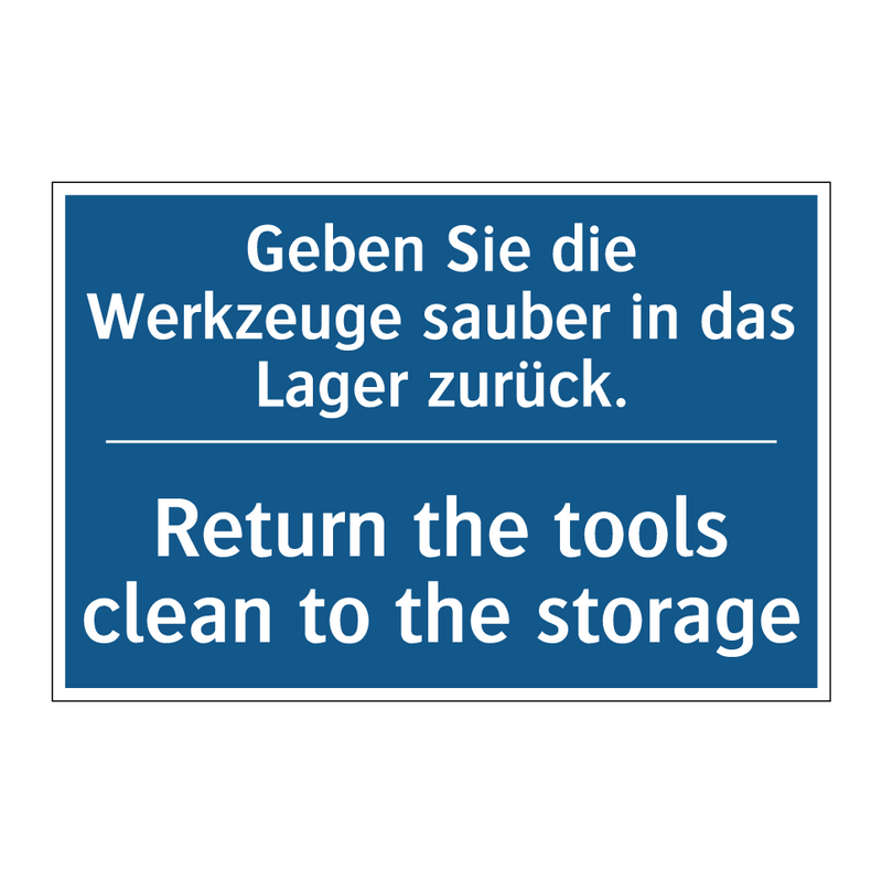 Geben Sie die Werkzeuge sauber /.../ - Return the tools clean to the /.../