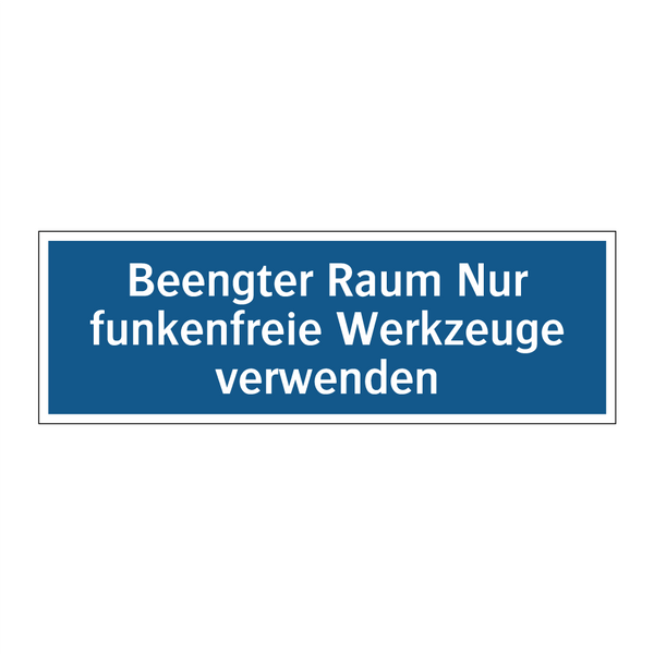 Beengter Raum Nur funkenfreie Werkzeuge verwenden