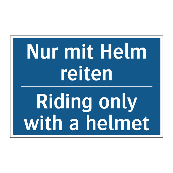 Nur mit Helm reiten - Riding only with a helmet