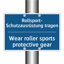 Rollsport- Schutzausrüstung tragen/.../ - Wear roller sports protective /.../