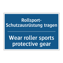 Rollsport- Schutzausrüstung tragen/.../ - Wear roller sports protective /.../